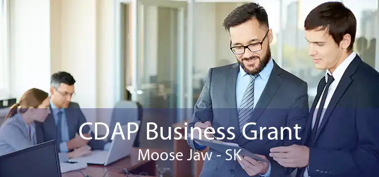 CDAP Business Grant Moose Jaw - SK